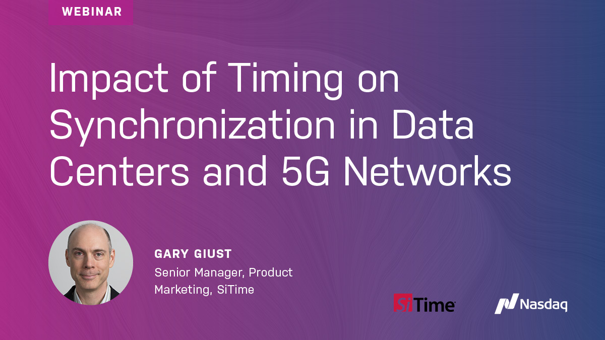 Image: Webinar promo - Impact of Timing on Sync in Data Centers and 5G Networks