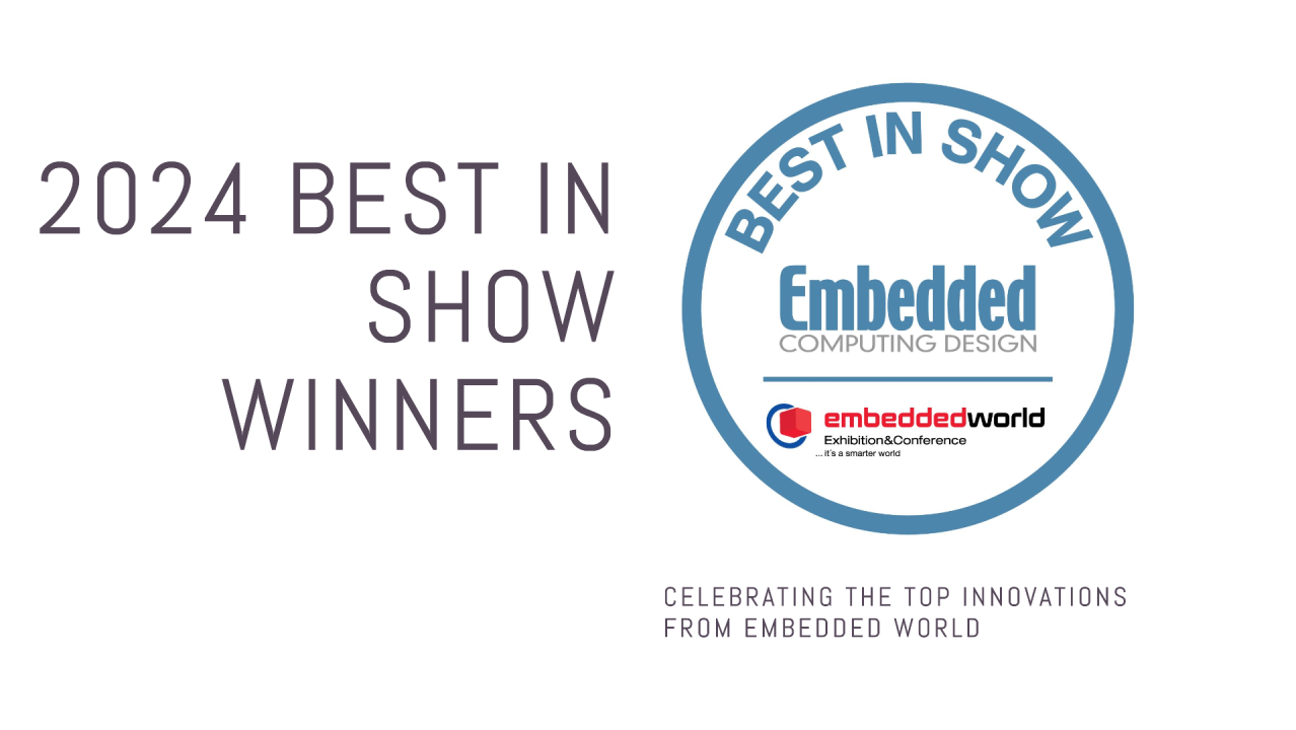 Embedded Computing Design Best in Show Award
