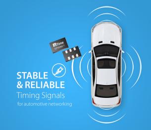 SiT938X: Stable and Reliable Timing Signals for Automotive Networking